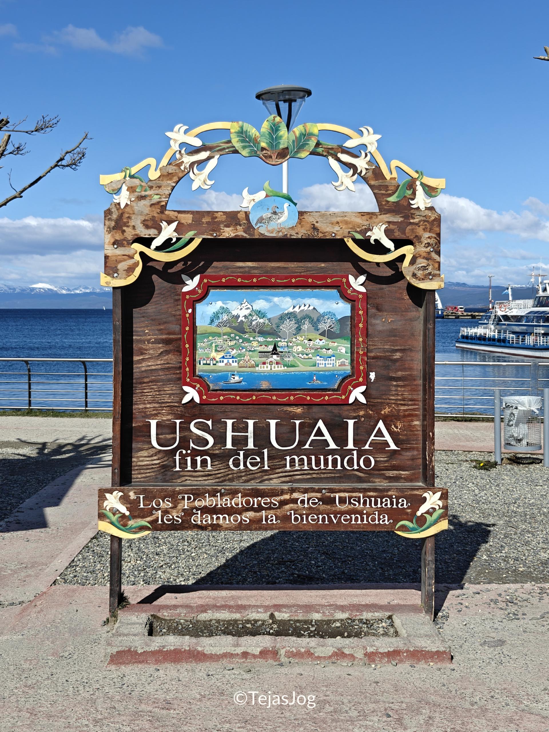 Ushuaia End of the World sign / Cartel de Ushuaia - Fin del Mundo Ushuaia End of the World sign / Cartel de Ushuaia - Fin del Mundo